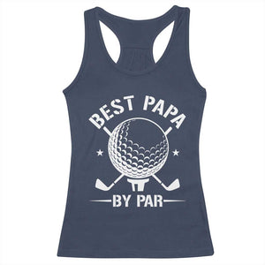Golf Dad Racerback Tank Top Best Papa By Par Golfer Fathers Day Gifts TS10 Navy Print Your Wear