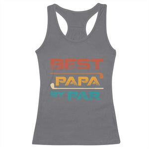 Golf Dad Racerback Tank Top Best Papa By Par Golfing Golfer Funny Fathers Day Gifts TS10 Charcoal Print Your Wear