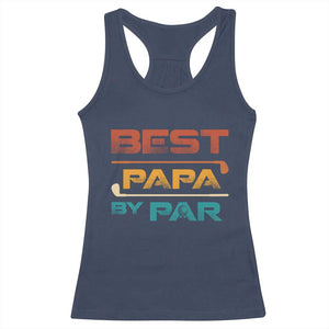 Golf Dad Racerback Tank Top Best Papa By Par Golfing Golfer Funny Fathers Day Gifts TS10 Navy Print Your Wear