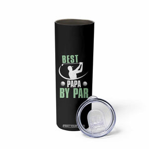 Golf Dad Skinny Tumbler Best Papa By Par Funny Golfer Fathers Day Gifts TS10 Print Your Wear