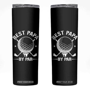 Golf Dad Skinny Tumbler Best Papa By Par Golfer Fathers Day Gifts TS10 Black Print Your Wear