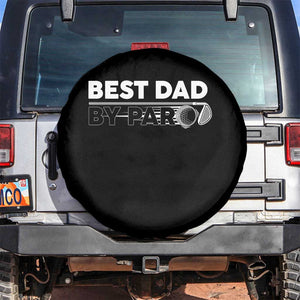 Golf Dad Spare Tire Cover Best Dad By Par Golfing Golfer Funny Fathers Day Gifts TS10 No hole Black Print Your Wear