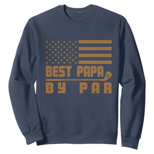 Golf Dad Sweatshirt Best Papa By Par American Flag Golfer Fathers Day Gifts TS10 Navy Print Your Wear