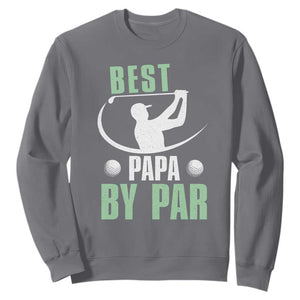Golf Dad Sweatshirt Best Papa By Par Funny Golfer Fathers Day Gifts TS10 Charcoal Print Your Wear