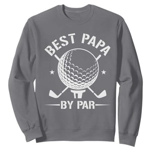 Golf Dad Sweatshirt Best Papa By Par Golfer Fathers Day Gifts TS10 Charcoal Print Your Wear