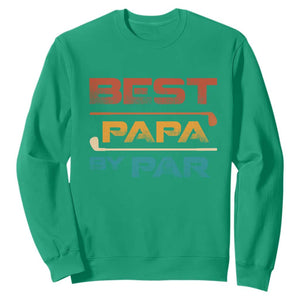 Golf Dad Sweatshirt Best Papa By Par Golfing Golfer Funny Fathers Day Gifts TS10 Irish Green Print Your Wear