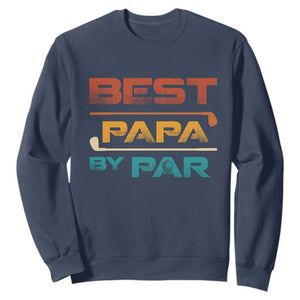 Golf Dad Sweatshirt Best Papa By Par Golfing Golfer Funny Fathers Day Gifts TS10 Navy Print Your Wear