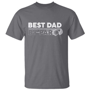 Golf Dad T Shirt Best Dad By Par Golfing Golfer Funny Fathers Day Gifts TS10 Charcoal Print Your Wear