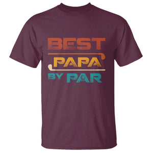 Golf Dad T Shirt Best Papa By Par Golfing Golfer Funny Fathers Day Gifts TS10 Maroon Print Your Wear