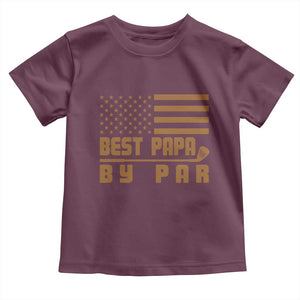 Golf Dad Toddler T Shirt Best Papa By Par American Flag Golfer Fathers Day Gifts TS10 Maroon Print Your Wear