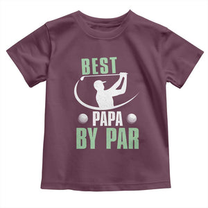 Golf Dad Toddler T Shirt Best Papa By Par Funny Golfer Fathers Day Gifts TS10 Maroon Print Your Wear