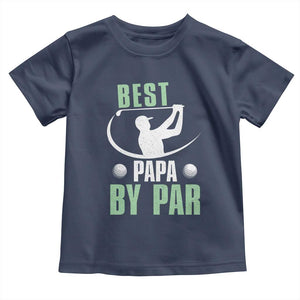 Golf Dad Toddler T Shirt Best Papa By Par Funny Golfer Fathers Day Gifts TS10 Navy Print Your Wear