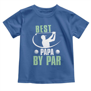 Golf Dad Toddler T Shirt Best Papa By Par Funny Golfer Fathers Day Gifts TS10 Royal Blue Print Your Wear