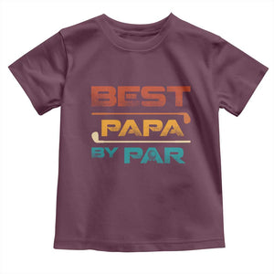Golf Dad Toddler T Shirt Best Papa By Par Golfing Golfer Funny Fathers Day Gifts TS10 Maroon Print Your Wear