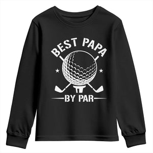 Golf Dad Youth Sweatshirt Best Papa By Par Golfer Fathers Day Gifts TS10 Black Print Your Wear