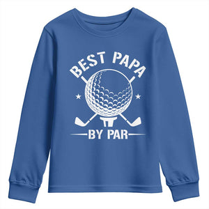 Golf Dad Youth Sweatshirt Best Papa By Par Golfer Fathers Day Gifts TS10 Royal Blue Print Your Wear