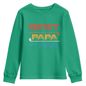 Golf Dad Youth Sweatshirt Best Papa By Par Golfing Golfer Funny Fathers Day Gifts TS10 Irish Green Print Your Wear