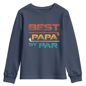 Golf Dad Youth Sweatshirt Best Papa By Par Golfing Golfer Funny Fathers Day Gifts TS10 Navy Print Your Wear
