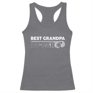 Golf Grandpa Racerback Tank Top Best Grandpa By Par Golfing Golfer Funny Fathers Day Gifts TS10 Charcoal Print Your Wear