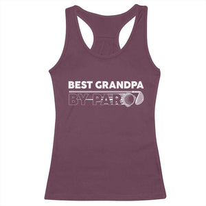 Golf Grandpa Racerback Tank Top Best Grandpa By Par Golfing Golfer Funny Fathers Day Gifts TS10 Maroon Print Your Wear