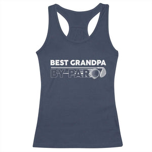 Golf Grandpa Racerback Tank Top Best Grandpa By Par Golfing Golfer Funny Fathers Day Gifts TS10 Navy Print Your Wear
