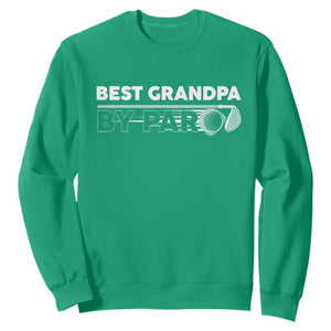Golf Grandpa Sweatshirt Best Grandpa By Par Golfing Golfer Funny Fathers Day Gifts TS10 Irish Green Print Your Wear