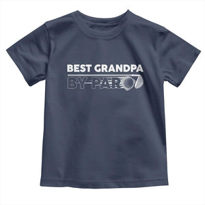 Golf Grandpa Toddler T Shirt Best Grandpa By Par Golfing Golfer Funny Fathers Day Gifts TS10 Navy Print Your Wear