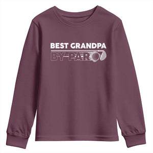 Golf Grandpa Youth Sweatshirt Best Grandpa By Par Golfing Golfer Funny Fathers Day Gifts TS10 Maroon Print Your Wear