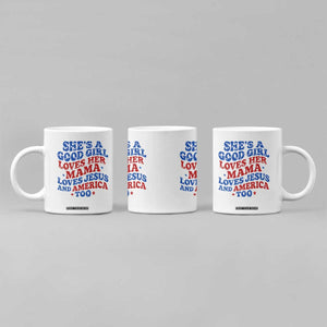 Good Girl Loves Mama Jesus and America Coffee Mug Retro Patriotic 4th of July USA TS10 Print Your Wear