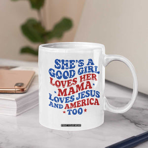 Good Girl Loves Mama Jesus and America Coffee Mug Retro Patriotic 4th of July USA TS10 Print Your Wear