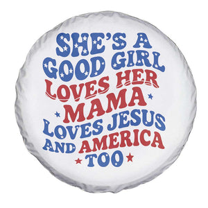 Good Girl Loves Mama Jesus and America Spare Tire Cover Retro Patriotic 4th of July USA TS10 Print Your Wear