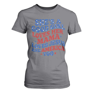 Good Girl Loves Mama Jesus and America T Shirt For Women Retro Patriotic 4th of July USA TS10 Charcoal Print Your Wear
