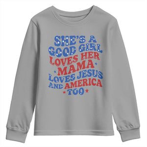 Good Girl Loves Mama Jesus and America Youth Sweatshirt Retro Patriotic 4th of July USA TS10 Sport Gray Print Your Wear