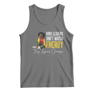 Good Leaders Don't Match Energy They Inspire Change Tank Top Black Leadership Juneteenth TS11 Black Heather Print Your Wear