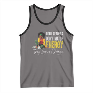 Good Leaders Don't Match Energy They Inspire Change Tank Top Black Leadership Juneteenth TS11 Deep Heather Black Print Your Wear