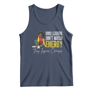 Good Leaders Don't Match Energy They Inspire Change Tank Top Black Leadership Juneteenth TS11 Navy Print Your Wear