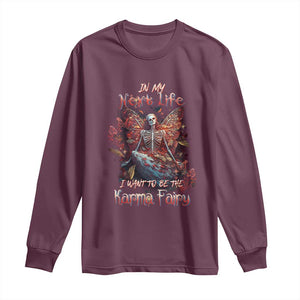 Gothic Skeleton Fairy Long Sleeve Shirt In My Next Life I Want To Be The Karma Fairy Butterfly Aesthetic TS02 Maroon Print Your Wear
