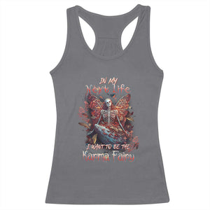 Gothic Skeleton Fairy Racerback Tank Top In My Next Life I Want To Be The Karma Fairy Butterfly Aesthetic TS02 Charcoal Print Your Wear