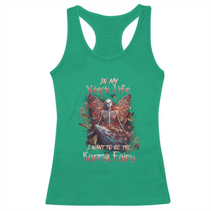 Gothic Skeleton Fairy Racerback Tank Top In My Next Life I Want To Be The Karma Fairy Butterfly Aesthetic TS02 Irish Green Print Your Wear