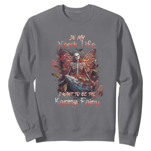 Gothic Skeleton Fairy Sweatshirt In My Next Life I Want To Be The Karma Fairy Butterfly Aesthetic TS02 Charcoal Print Your Wear