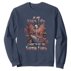 Gothic Skeleton Fairy Sweatshirt In My Next Life I Want To Be The Karma Fairy Butterfly Aesthetic TS02 Navy Print Your Wear