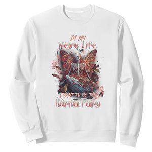 Gothic Skeleton Fairy Sweatshirt In My Next Life I Want To Be The Karma Fairy Butterfly Aesthetic TS02 White Print Your Wear