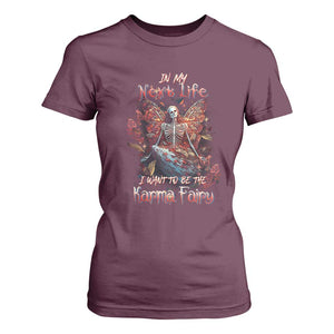 Gothic Skeleton Fairy T Shirt For Women In My Next Life I Want To Be The Karma Fairy Butterfly Aesthetic TS02 Maroon Print Your Wear