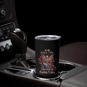 Gothic Skeleton Fairy Tumbler Cup In My Next Life I Want To Be The Karma Fairy Butterfly Aesthetic TS02 Print Your Wear