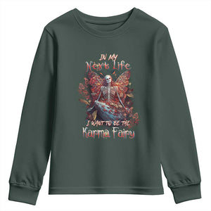 Gothic Skeleton Fairy Youth Sweatshirt In My Next Life I Want To Be The Karma Fairy Butterfly Aesthetic TS02 Dark Forest Green Print Your Wear