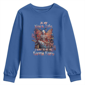 Gothic Skeleton Fairy Youth Sweatshirt In My Next Life I Want To Be The Karma Fairy Butterfly Aesthetic TS02 Royal Blue Print Your Wear