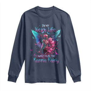 Gothic Skeleton Roses Long Sleeve Shirt In My Next Life I Want To Be The Karma Fairy TS02 Navy Print Your Wear