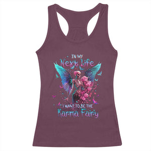 Gothic Skeleton Roses Racerback Tank Top In My Next Life I Want To Be The Karma Fairy TS02 Maroon Print Your Wear
