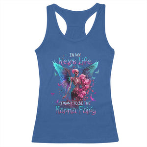 Gothic Skeleton Roses Racerback Tank Top In My Next Life I Want To Be The Karma Fairy TS02 Royal Blue Print Your Wear