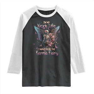 Gothic Skeleton Roses Raglan Shirt In My Next Life I Want To Be The Karma Fairy Pink TS02 Sport Gray Print Your Wear